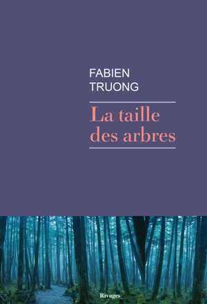 La taille des arbres - Fabien Truong