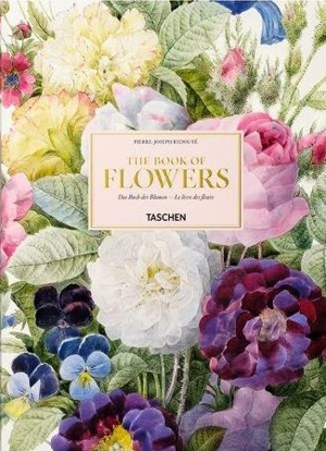 The book of flowers. Das Buch der Blumen. Le livre des fleurs - Pierre-Joseph Redouté