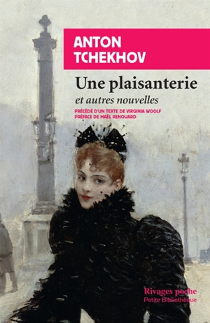 Une plaisanterie : et autres nouvelles - Anton Pavlovitch Tchekhov