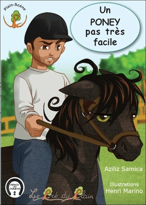 Prince des poneys. Vol. 2. Un poney pas très facile - Aziliz Samica