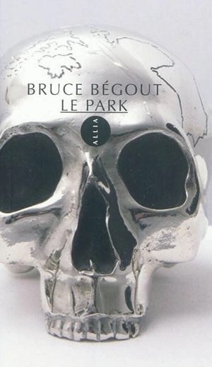 Le ParK - Bruce Bégout