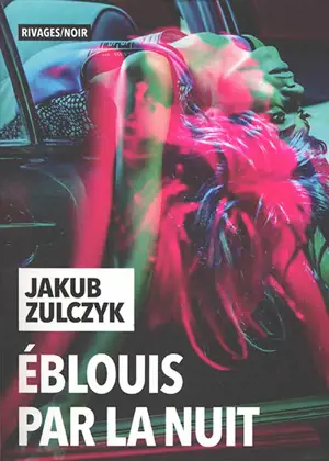 Eblouis par la nuit - Jakub Zulczyk