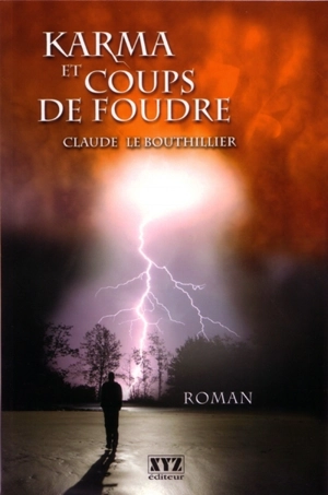 Karma et coups de foudre - Claude Le Bouthillier