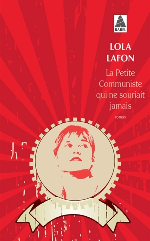 La petite communiste qui ne souriait jamais - Lola Lafon