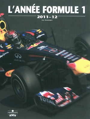 L'année formule 1 : 2011-2012 - Luc Domenjoz