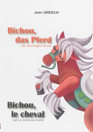 Bichou : das Pferd, das nicht lügen konnte. Bichou : le cheval qui ne savait pas mentir - Jean Greisch