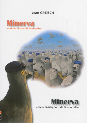 Minerva und die Unsterblichkeitspilze. Minerva et les champignons de l'immortalité - Jean Greisch