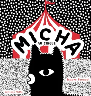 Micha au cirque - Isaure Fouquet