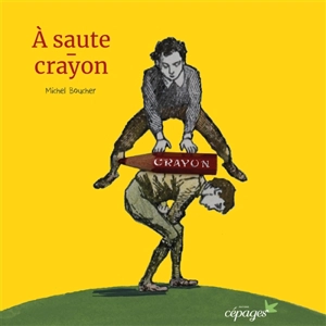 A saute-crayon - Michel Boucher