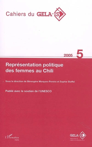 Cahiers du GELA-IS, n° 5. Représentation politique des femmes au Chili
