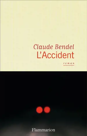 L'accident - Claude Bendel