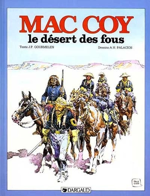 MacCoy. Vol. 14. Le Désert des fous - Jean-Pierre Gourmelen