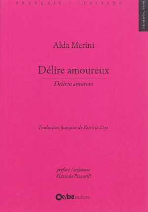 Délire amoureux. Delirio amoroso - Alda Merini