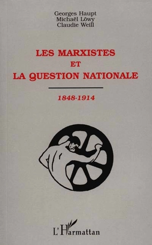 Les marxistes et la question nationale : 1848-1914