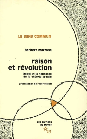 Raison et révolution : Hegel et la naissance de la théorie sociale - Herbert Marcuse