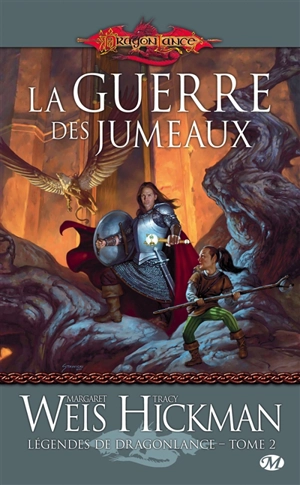 Légendes de Dragonlance. Vol. 2. La guerre des jumeaux - Margaret Weis