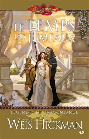 Légendes de Dragonlance. Vol. 1. Le temps des jumeaux - Margaret Weis