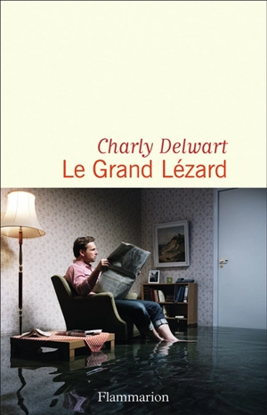 Le grand lézard - Charly Delwart