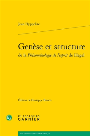 Genèse et structure de la Phénoménologie de l'esprit de Hegel - Jean Hyppolite