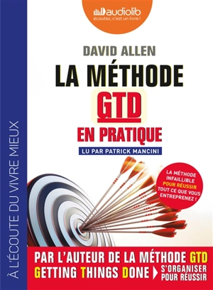 La méthode GTD en pratique - David Allen