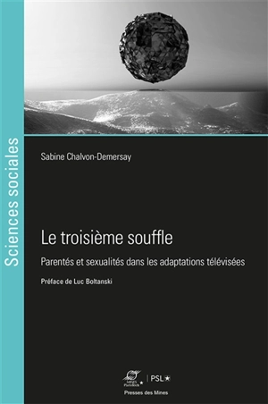 Le troisième souffle : parentés et sexualités dans les adaptations télévisées - Sabine Chalvon-Demersay