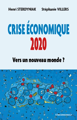 Crise économique 2020 : vers un nouveau monde ? - Henri Sterdyniak