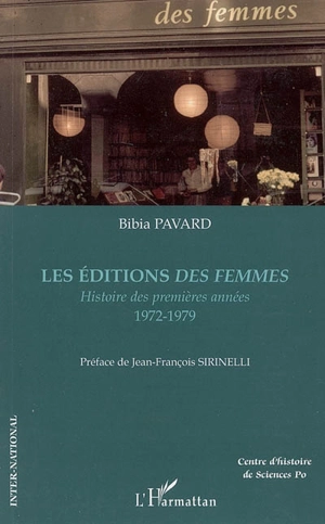 Les Editions des Femmes : histoire des premières années, 1972-1979 - Bibia Pavard