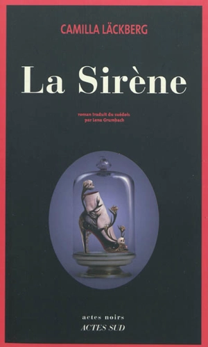 La sirène - Camilla Läckberg