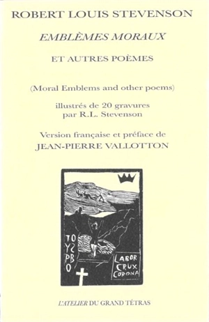 Emblèmes moraux : et autres poèmes. Moral emblems : and other poems - Robert Louis Stevenson