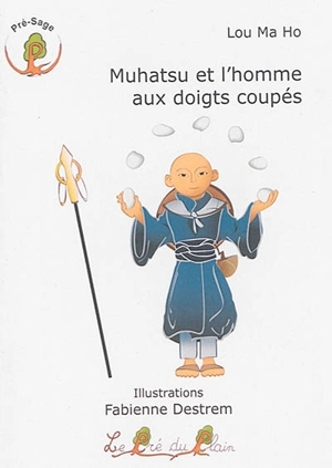 Muhatsu et l'homme aux doigts coupés - Ma Ho Lou