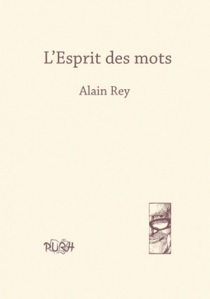 L'esprit des mots - Alain Rey