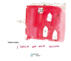 J'habite une seule maison - Valérie Linder