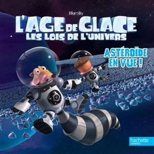 L'âge de glace, les lois de l'univers : astéroïde en vue ! - Blue Sky studios