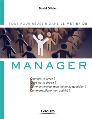 Le métier de manager - Daniel Ollivier