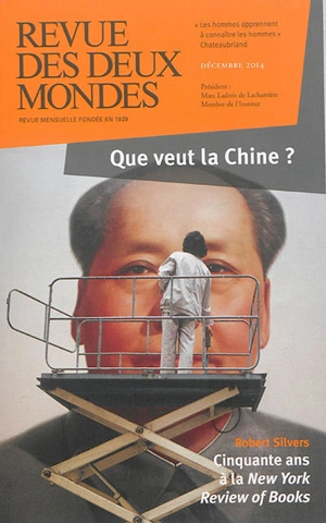 Revue des deux mondes, n° 12 (2014). Que veut la Chine ?