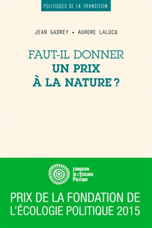 Faut-il donner un prix à la nature ? - Jean Gadrey