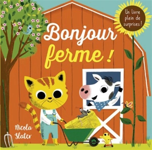 Bonjour ferme ! - Nicola Slater