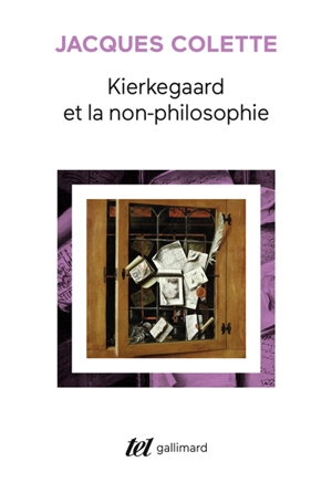 Kierkegaard et la non-philosophie - Jacques Colette