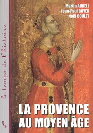 La Provence au Moyen Age - Martin Aurell