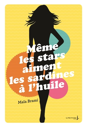 Même les stars aiment les sardines à l'huile - Maïa Brami