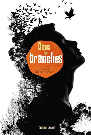 Dans les branches - Emmanuelle Maisonneuve