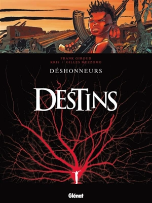 Destins. Vol. 6. Déshonneurs - Frank Giroud