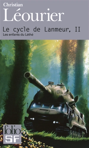 Le cycle de Lanmeur : intégrale. Vol. 2. Les enfants du Léthé - Christian Léourier