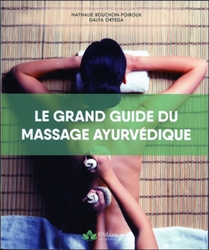 Massage ayurvédique : les clés du bien-être - Nathalie Bouchon-Poiroux