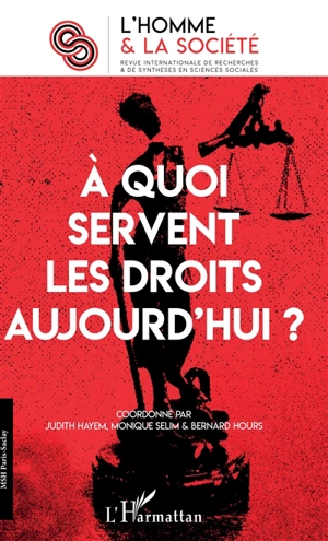 Homme et la société (L'), n° 206. A quoi servent les droits aujourd'hui ?