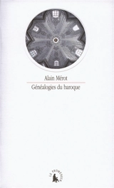 Généalogies du baroque - Alain Mérot