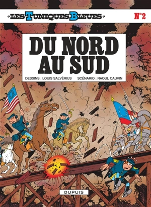 Les Tuniques bleues. Vol. 2. Du nord au sud - Raoul Cauvin