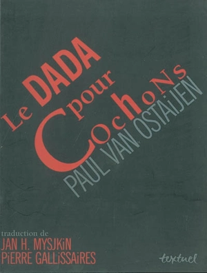 Le dada pour Cochons - Paul Van Ostaijen