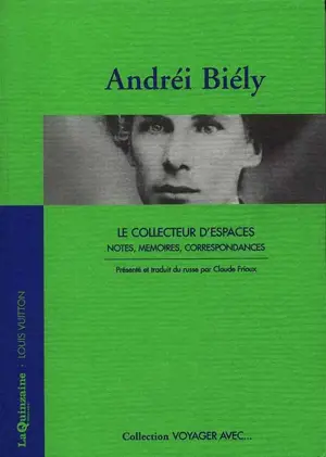 Le collecteur d'espaces - André Biély