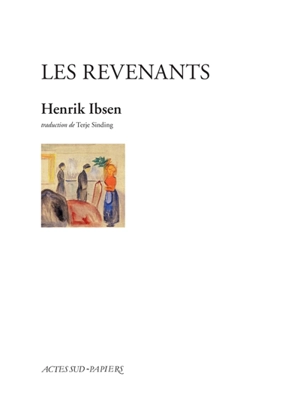 Les revenants - Henrik Ibsen